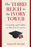 Third Reich in the Ivory Tower Complicity and Conflict on American Campuses  9780521762434 Front Cover