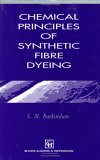 Chemical Principles of Synthetic Fibre Dyeing 1995 9780751400434 Front Cover