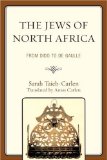 Jews of North Africa From Dido to de Gaulle 2010 9780761850434 Front Cover