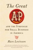 Great A&amp;P and the Struggle for Small Business in America  cover art
