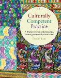 Culturally Competent Practice A Framework for Understanding 4th 2010 Revised  9780840034434 Front Cover