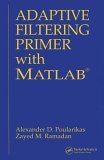 Adaptive Filtering Primer with MATLAB  9780849370434 Front Cover