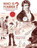 Who Is Fourier? A Mathematical Adventure