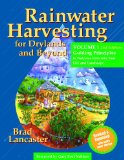 Rainwater Harvesting for Drylands and Beyond, Volume 1, 2nd Edition Guiding Principles to Welcome Rain into Your Life and Landscape