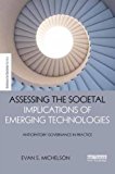 Assessing the Societal Implications of Emerging Technologies Anticipatory Governance in Practice 2016 9781138123434 Front Cover