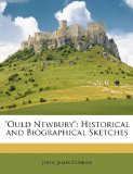 Ould Newbury Historical and Biographical Sketches 2010 9781147116434 Front Cover