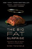 Big Fat Surprise Why Butter, Meat and Cheese Belong in a Healthy Diet  9781451624434 Front Cover
