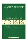 Philosophy in Crisis The Need for Reconstruction 2001 9781573928434 Front Cover