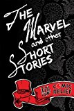 Marvel and Other Short Stories 2013 9781849634434 Front Cover