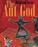 David and Jacko The Ant God 2012 9781922159434 Front Cover
