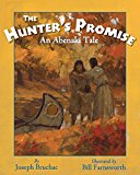 Hunter's Promise An Abenaki Tale  9781937786434 Front Cover