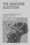Machine Question Critical Perspectives on AI, Robots, and Ethics cover art