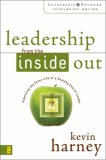 Leadership from the Inside Out Examining the Inner Life of a Healthy Church Leader cover art