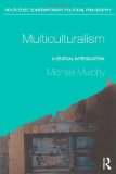 Multiculturalism A Critical Introduction  9780415260435 Front Cover