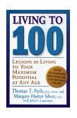 Living To 100 Lessons in Living to Your Maximum Potential at Any Age cover art