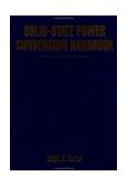 Solid-State Power Conversion Handbook 1993 9780471572435 Front Cover
