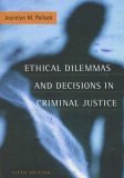 Ethical Dilemmas and Decisions in Criminal Justice 5th 9780495093435 Front Cover