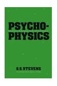 Psychophysics Introduction to Its Perceptual, Neural and Social Prospects  9780887386435 Front Cover