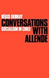 Conversations with Allende Socialism in Chile 1971 9780902308435 Front Cover