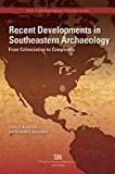 Recent Developments in Southeastern Archaeology From Colonization to Complexity  9780932839435 Front Cover