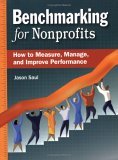 Benchmarking for Nonprofits How to Measure, Manage, and Improve Performance 2004 9780940069435 Front Cover