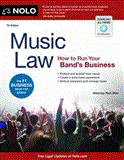 Music Law How to Run Your Band's Business 7th 2012 9781413317435 Front Cover