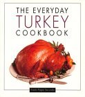 Everyday Turkey Cookbook 2004 9781557884435 Front Cover