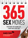 365 Sex Moves Positions for Having Sex a New Way Every Day  9781592335435 Front Cover