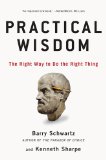 Practical Wisdom The Right Way to Do the Right Thing cover art