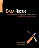 Data Hiding Exposing Concealed Data in Multimedia, Operating Systems, Mobile Devices and Network Protocols cover art