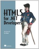 HTML5 for . NET Developers Single Page Web Apps, JavaScript, and Semantic Markup 2012 9781617290435 Front Cover