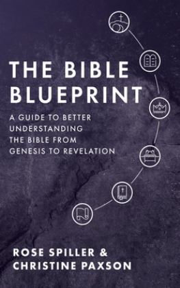 Bible Blueprint A Guide to Better Understanding the Bible from Genesis to Revelation  9781649602435 Front Cover