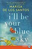 I'll Be Your Blue Sky A Novel  9780062791436 Front Cover