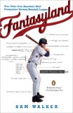 Fantasyland A Sportswriter's Obsessive Bid to Win the World's Most Ruthless Fantasy Baseball 2007 9780143038436 Front Cover