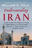 Understanding Iran Everything You Need to Know, from Persia to the Islamic Republic, from Cyrus to Khamenei cover art