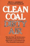 Clean Coal/Dirty Air Or How the Clean Air Act Became a Multibillion-Dollar Bail-Out for High-Sulfur Coal Producers cover art