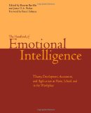 Handbook of Emotional Intelligence The Theory and Practice of Development, Evaluation, Education, and Application--At Home, School, and in the Workplace 2000 9780470907436 Front Cover