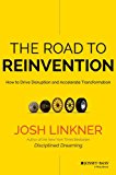 Road to Reinvention How to Drive Disruption and Accelerate Transformation cover art