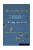 Chasing Monarchs Migrating with the Butterflies of Passage 2001 9780618127436 Front Cover