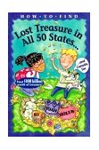 How to Find Lost Treasure In All 50 States... and Canada, Too! 2000 9780689826436 Front Cover