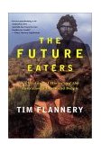 Future Eaters An Ecological History of the Australasian Lands and People cover art