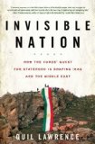 Invisible Nation How the Kurds' Quest for Statehood Is Shaping Iraq and the Middle East cover art