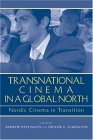 Transnational Cinema in a Global North Nordic Cinema in Transition cover art