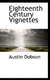 Eighteenth Century Vignettes 2009 9781117157436 Front Cover
