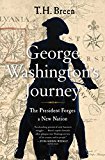 George Washington's Journey The President Forges a New Nation  9781451675436 Front Cover