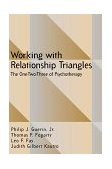 Working with Relationship Triangles The One-Two-Three of Psychotherapy  9781572301436 Front Cover