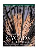 Cycads of the World Ancient Plants in Today&#39;s Landscape, Second Edition