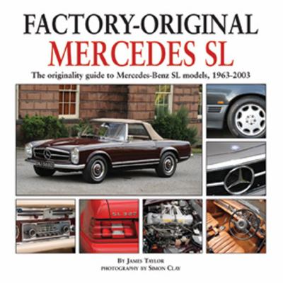 Mercedes SL The Originality Guide to Mercedes-Benz SL Models, 1963-2003  9781906133436 Front Cover