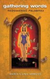 Gathering Words : Recogiendo Palabras  9781931010436 Front Cover