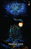 Floating, Brilliant, Gone  9781938912436 Front Cover